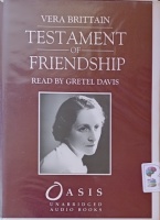 Testament of Friendship written by Vera Brittain performed by Gretel Davis on Cassette (Unabridged)